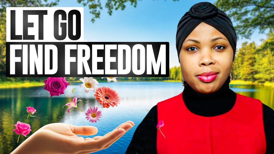 Let go: find freedom